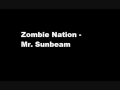 Zombie Nation   Mr  Sunbeam