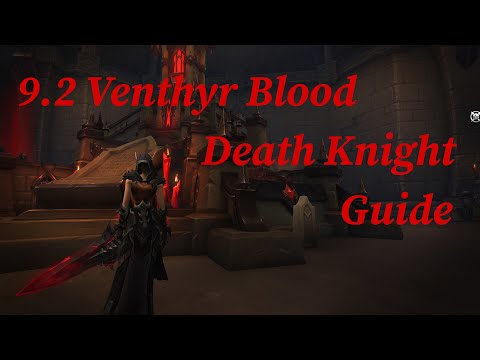 9.2 Venthyr Blood Death Knight Guide