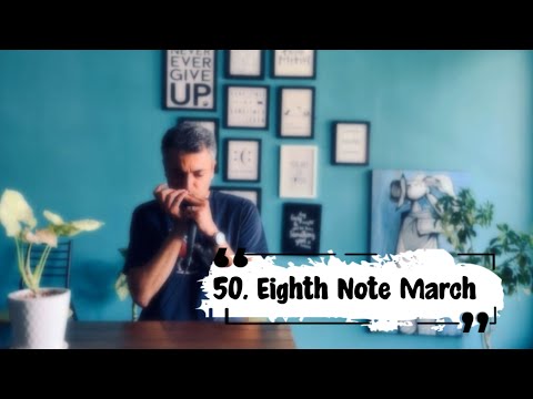 50. Eighth Note March - Chromatic Harmonica - Elias Dejahang