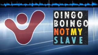 Oingo Boingo - Not My Slave