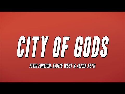 Fivio Foreign, Kanye West & Alicia Keys - City of Gods (Lyrics)