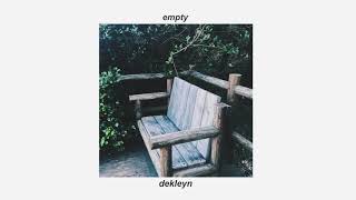 dekleyn - empty (audio)