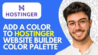 How to Add a Color to Hostinger Website Builder Color Palette (2026) – Quick Design Fix