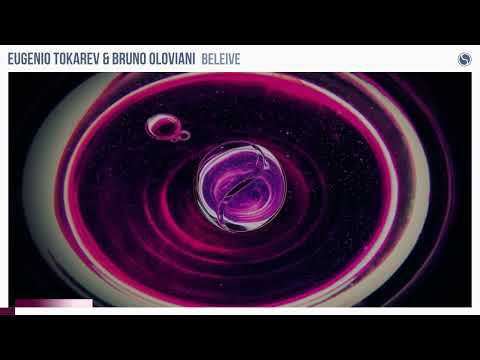 Eugenio Tokarev & Bruno Oloviani - Believe [Find Your Harmony]