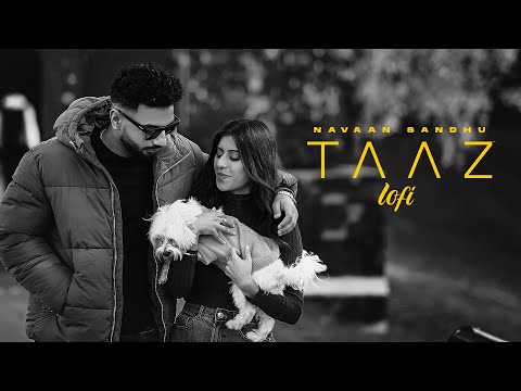 Taaz LoFi - Navaan Sandhu | JayB Singh | ICan Films @LegacyRecords