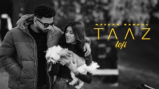 Taaz LoFi - Navaan Sandhu  JayB Singh  ICan Films 