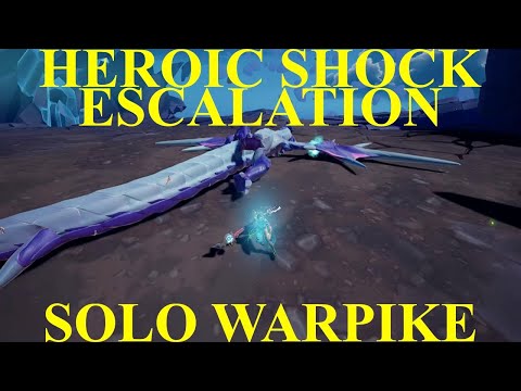 Dauntless- Heroic Shock Escalation Solo Warpike