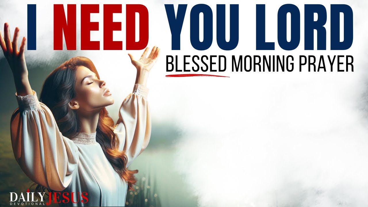 This Is Why God Is All You Need In Your Life (Morning Devotional And Prayer)