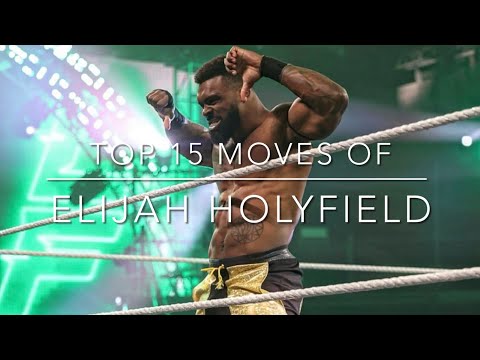 Top 15 Moves of Elijah Holyfield