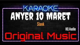 Download lagu Karaoke Anyer 10 Maret ( Original Music ) HQ Audio - Slank mp3