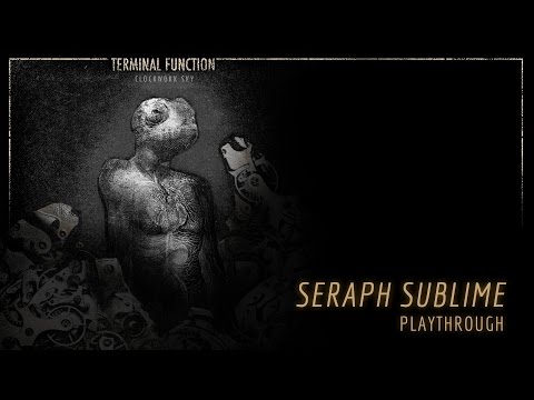 Terminal Function - Seraph Sublime (PLAYTHROUGH)