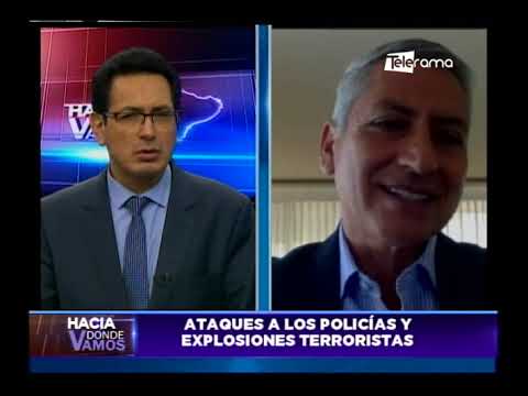 Hacia Dónde Vamos: Ataques a los policías y explosiones