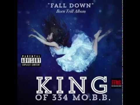 KING of 334 MO.B.B.- FALL DOWN