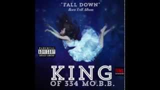KING of 334 MO.B.B.- FALL DOWN