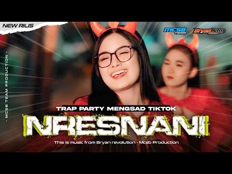 DJ NRESNANI TRAP PARTY MODE SAD - FYP TIKTOK BY MCSB PRODUCTION