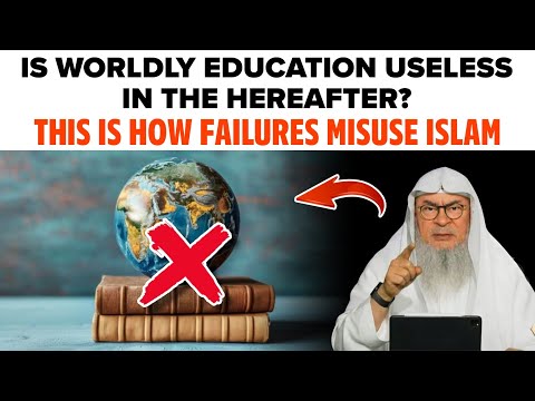 Is Worldly Education Useless in the Hereafter? || Sheikh Assim Al Hakeem 