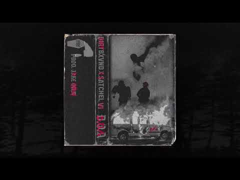 DIRTBXVND X SATCHEL VI - DOA (PROD. JAKE OHM)