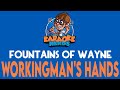 Fountains of Wayne - Workingman's Hands (Karaoke)