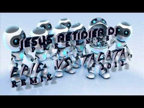 Sandro Silva & Quintino vs Tacabro - Epic vs Tacata (Jesus Petidier Remix)