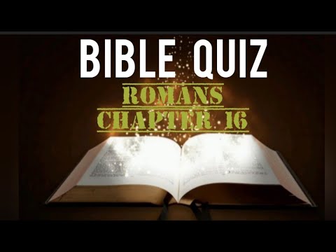 BIBLE QUIZ | ROMANS CHAPTER 16