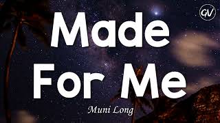 Muni Long - Made For Me [Lyrics]
