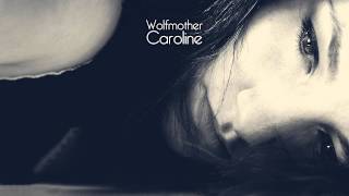 Wolfmother - Caroline (Bonus Track)
