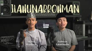 Download lagu Ilahunarrohman - Mufid Maulana Qur'ani & Sulthon Falakhudin | Cover Akustik mp3