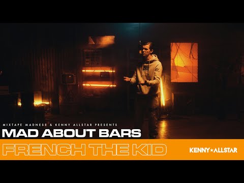 French The Kid - Mad About Bars w/ Kenny Allstar [S5.E8] | @MixtapeMadness