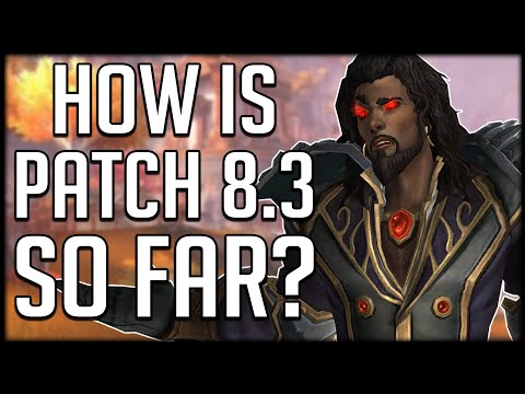JUST A BUGGY MESS? Is Patch 8.3 WORTH PLAYING | WoW BfA
