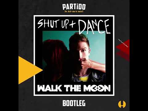 Walk The Moon - Shut Up And Dance (Partido Bootleg)