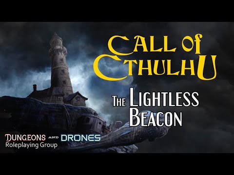 Call of Cthulhu - The Lightless Beacon