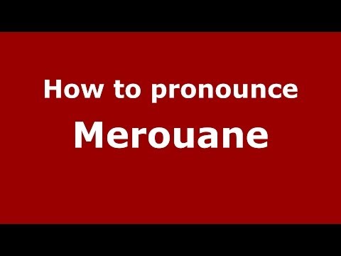 How to pronounce Merouane (Arabic/Morocco) - PronounceNames.com