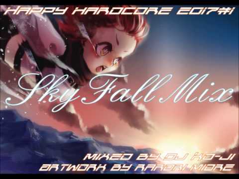 Happy hardcore 2017 #1 Sky Fall Mix