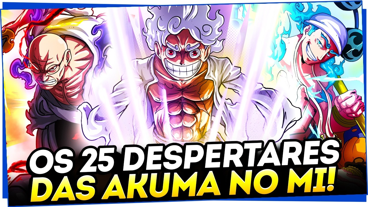 TODOS OS 25 DESPERTARES DAS AKUMA NO MI (E SEUS NÍVEIS DE PODER) EM ONE PIECE!