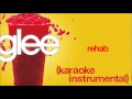 GLEE - Rehab (Karaoke / Instrumental) [HQ] 