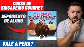 Curso Brigadeiro Gourmet - Curso Brigadeiro Gourmet funciona? Depoimento de Aluno!