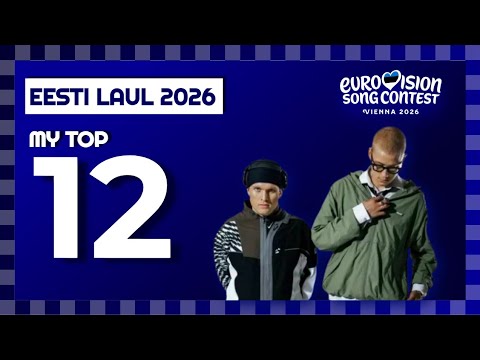 Eesti Laul 2026 (Estonia) | My Top 12
