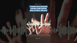PARAH! 7 SISWI DILECEHKAN! Kepala Sekolah SMP Depok Malah Bela Oknum Guru: Obrolan Siswi Memancing
