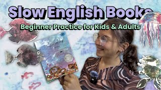 Slow English Reading - Learn English with Children’s Books (comprehensible input)