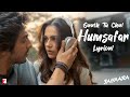 Lyrical Saath Tu Chal Humsafar Saiyaara Ahaan Aneet Sachet Parampara Irshad K Mellow D