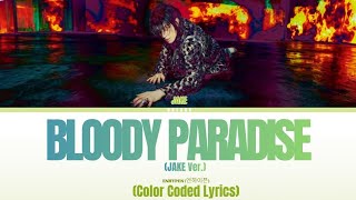 Download lagu ENHYPEN (엔하이픈) - 'Bloody Paradise (JAKE Ver.)' [Color Coded Lyrics/Eng] mp3