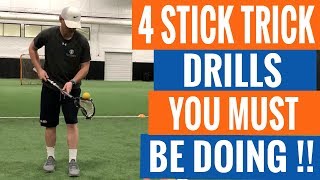 4 Lacrosse STICK TRICK Drills YOU Must Be Doing!!!