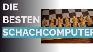 Die 6 besten Schachcomputer