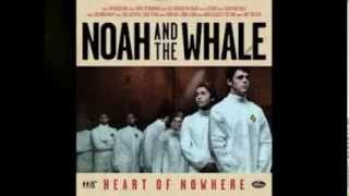 Noah and the Whale - Silver And Gold