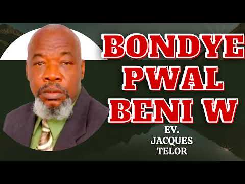 Bondye vle few gras tande zanmim | Évangéliste Joseph Jacques Telor