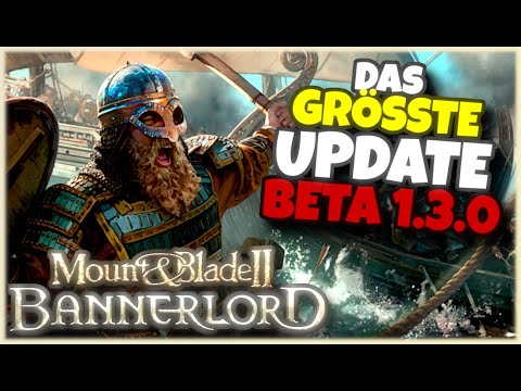Mount & Blade 2 - Bannerlord BETA 1.3.0 🔥 STEALTH SYSTEM, DIPLOMACY & HUGE New Features! [German]