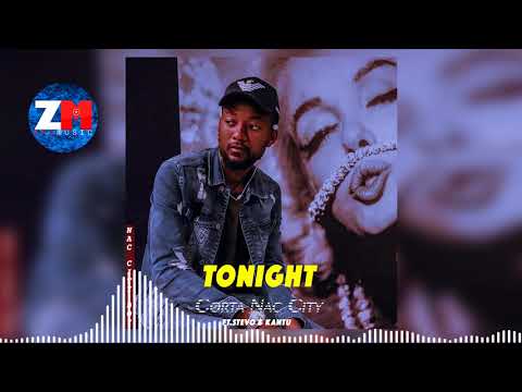 CORTA NAC CITY Ft STEVO & KANTU - TONIGHT (Audio) |ZedMusic| Zambian Music 2018