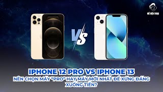 So kè iPhone 12 Pro vs iPhone 13