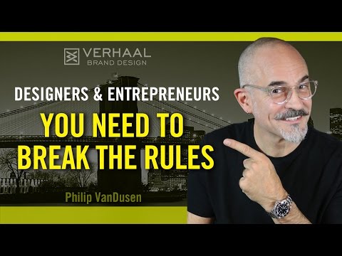 Designers and Entrepreneurs You Need To Break the Rules