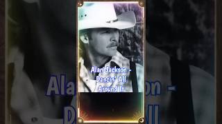 Alan Jackson - Dancin’ All Around It #countrymusic #lovesong #lyricvideo #foryou